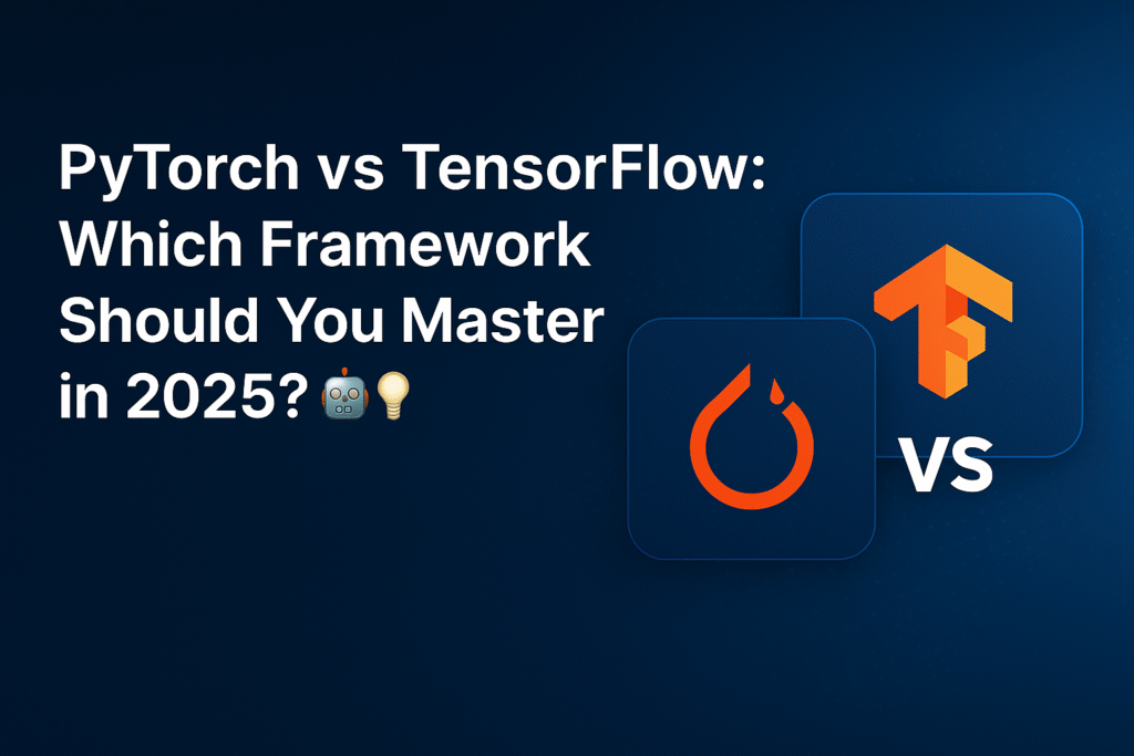 PyTorch vs TensorFlow: Which Framework Should You Master in 2025?